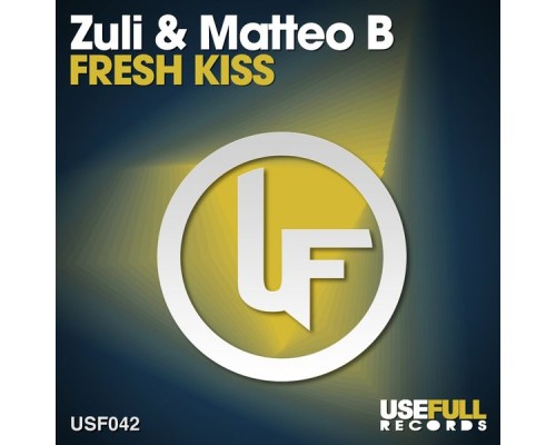 Zuli & Matteo B - Fresh Kiss