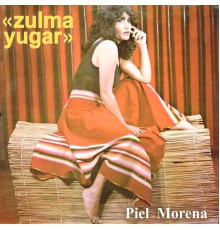 Zulma Yugar - Piel Morena