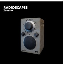 Zumtrio - Radioscapes