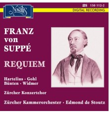 Zürcher Kammerorchester, Edmond de Stoutz & Zürcher Konzertchor - Suppé: Requiem