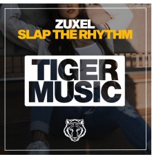 Zuxel - Slap the Rhythm