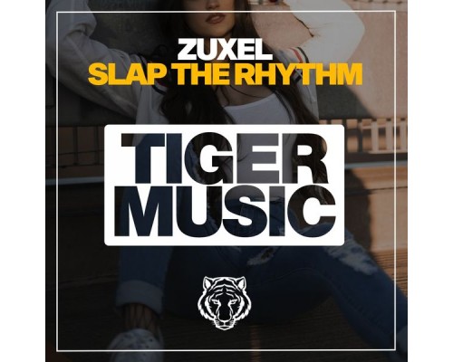 Zuxel - Slap the Rhythm