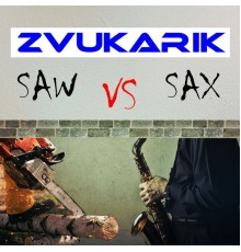 Zvukarik - Saw Vs Sax