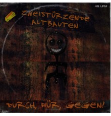 Zweistürzende Altbauten - Durch, Für, Gegen!