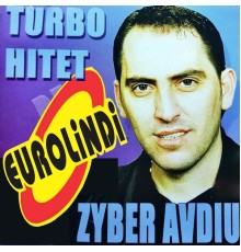 Zyber Avdiu - Turbo Hitet