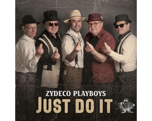 Zydeco Playboys - Just Do It