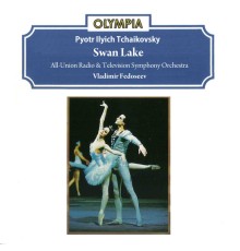 All-Union Radio & Television Symphony Orchestra &  Vladimir Fedoseev - Tchaikovsky: Swan Lake, Op. 20