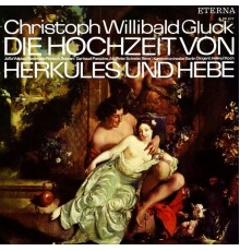 Anonymous - Christoph Willibald Gluck - GLUCK, C.W.: Nozze d'Ercole e d'Ebe (Le) (Sung in German) [Opera] (Koch)