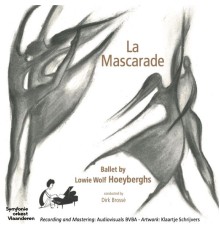 Lowie Wolf Hoeyberghs, The Flanders Symphony Orchestra & Dirk Brossé - Lowie Wolf Hoeyberghs: La Mascarade