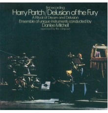 Traditional - Harry Partch - PARTCH, H.: Delusion of the Fury [Opera] (Mitchell) ( Traditional - Harry Partch)