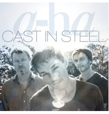 a-ha - Cast In Steel