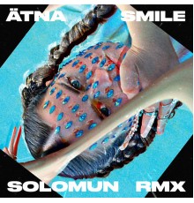 ÄTNA & Solomun - Smile  (Solomun Remix)