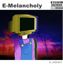 a_omori - E-Melancholy