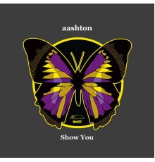 aashton - Show You EP