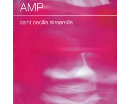 amp - Saint Cecilia Sinsemilla (Live) amp - Saint Cecilia Sinsemilla (Live)