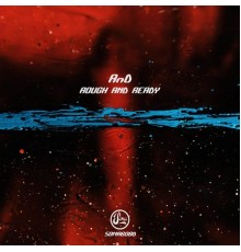 and - Rough And Ready EP