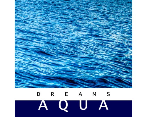 aqua - Dreams