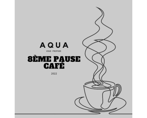 aqua - 8ème Pause Café