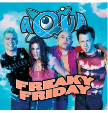 aqua - Freaky Friday