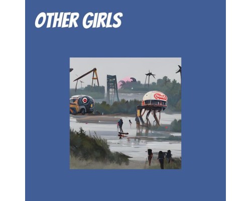 arif heruwanto - Other Girls