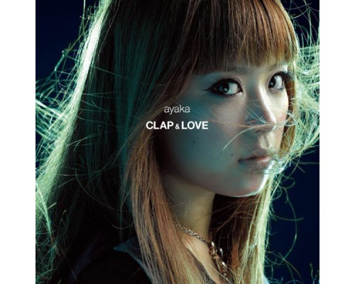 ayaka - CLAP&LOVE / Why(Digital Single)