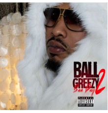 ball greezy - Bae Day 2