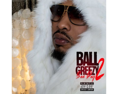 ball greezy - Bae Day 2