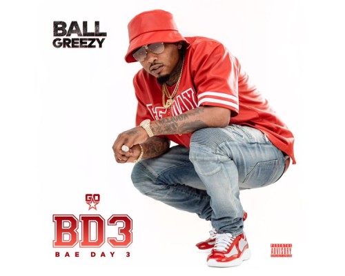 ball greezy - BAEDAY 3