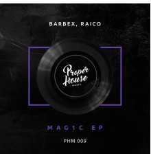 barbeX, RAICO - MAG1C EP