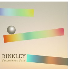 binkley - Courageous Soul