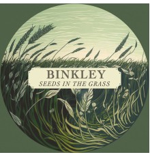 binkley - Seeds in the Grass