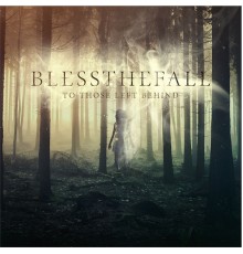 blessthefall - To Those Left Behind