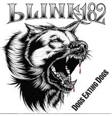 blink-182 - Dogs Eating Dogs