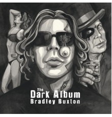 bradley buxton - The Dark Album