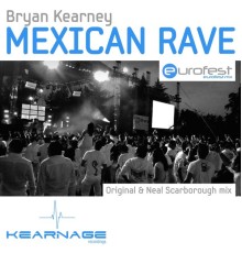 bryan kearney - Mexican Rave