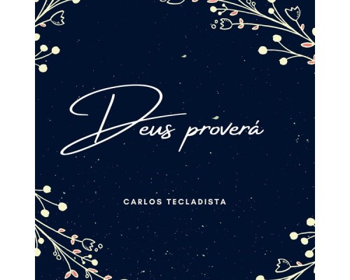 carlos tecladista - Deus Proverá