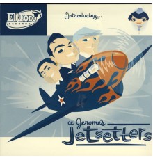 cc jerome's Jetsetters - Introducing...