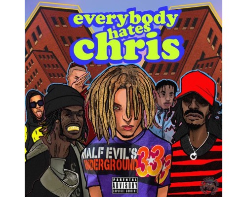 chrisclay. - EVERYBODY HATES CHRIS