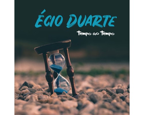 Écio Duarte - Tempo ao Tempo