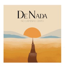 de Nada - No Caminho Certo