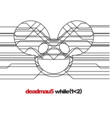 deadmau5 - while(1<2)