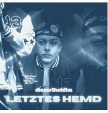 dieserBuddha - Letztes Hemd