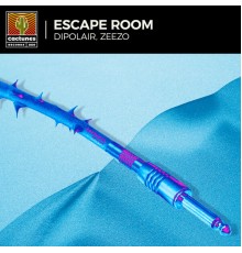 dipolair & Zeezo Frias - Escape Room