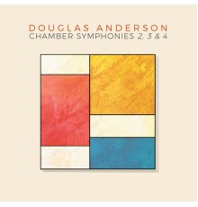 di.vi.sion Piano Trio, Eight Strings & a Whistle, di.vi.sion - Douglas Anderson: Chamber Symphonies Nos. 2, 3 & 4