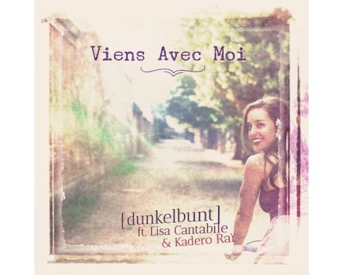 [dunkelbunt] - Viens avec moi