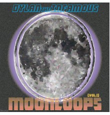 dylantheinfamous - moonloops [vol. 1]