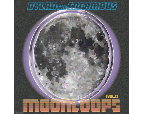 dylantheinfamous - moonloops [vol. 1]