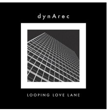 dynArec - Looping Love Lane