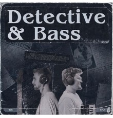 efly - Detective and Bass