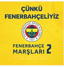 Çeşitli Sanatçılar - Fenerbahçe Marşları, Vol.2